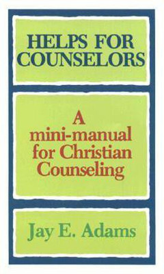 Helps for Counselors - A mini-manual for Christian Counseling(English, Paperback, Adams Jay E.)