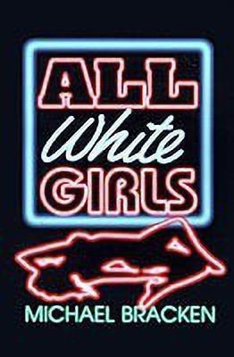 All White Girls(English, Paperback, Bracken Michael)