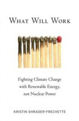 What Will Work(English, Hardcover, Shrader-Frechette Kristin)
