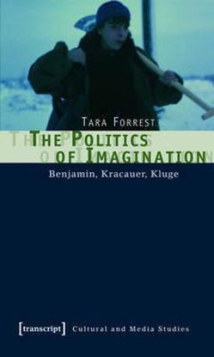 The Politics of Imagination(English, Electronic book text, Forrest Tara)