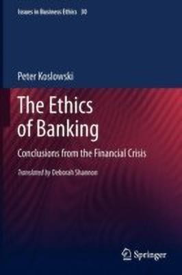 The Ethics of Banking(English, Paperback, Koslowski Peter)