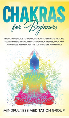 Chakras for Beginners(English, Hardcover, Group Mindfulness Meditation)
