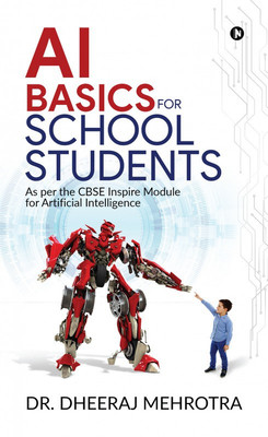 Ai Basics for School Students(English, Paperback, Mehrotra Dheeraj)