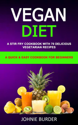 Vegan Diet Cookbook(English, Paperback, Burder Johnie)