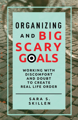 Organizing and Big Scary Goals(English, Paperback, Skillen Sara S)