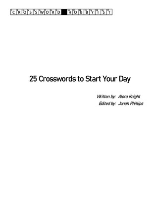 25 Crosswords to Start Your Day(English, Paperback, Knight Alora)