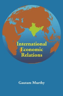 International Economic Relations(English, Hardcover, Gautam Murthy)