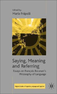 Saying, Meaning and Referring  - Essays on Francois Recanati's Philosophy of Language(English, Hardcover, unknown)