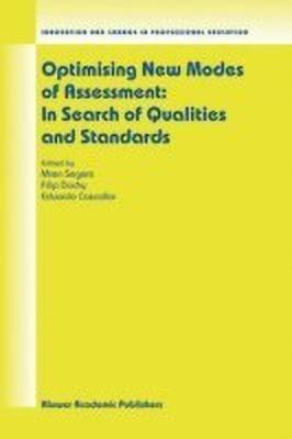 Optimising New Modes of Assessment: In Search of Qualities and Standards(English, Hardcover, unknown)