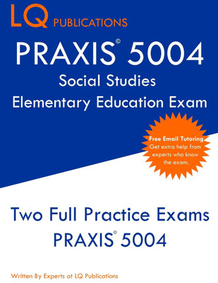 PRAXIS 5004 Social Studies Elementary Education Exam(English, Paperback, Publications Lq)
