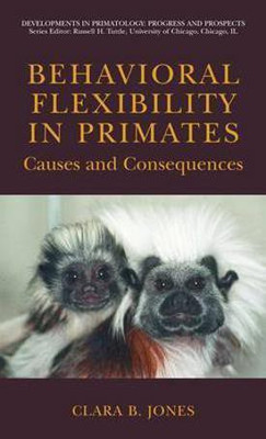 Behavioral Flexibility in Primates(English, Hardcover, Jones Clara)
