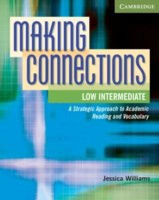 Making Connections Low Intermediate Student's Book(English, Paperback, Williams Jessica)