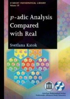 p-adic Analysis Compared with Real(English, Paperback, Katok Svetlana)