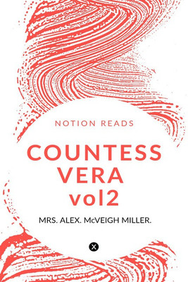 COUNTESS VERA VOL2(English, Paperback, MRS. ALEX. McVEIGH MILLER.)