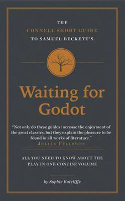 The Connell Short Guide To Samuel Beckett's Waiting for Godot(English, Paperback, Ratcliffe Sophie)