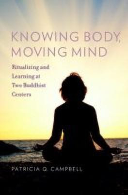 Knowing Body, Moving Mind(English, Hardcover, Campbell Patricia Q)