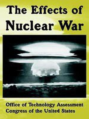 The Effects of Nuclear War(English, Paperback, Office of Technology Assessment Of Tech)
