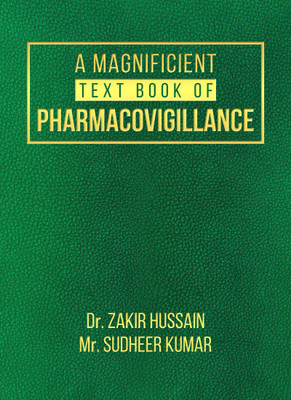 A Magnificient Text Book Of Pharmacovigillance(English, Paperback, ZAKIR HUSSAIN, Mr.Sabareesh, Dr.K.Kranthi Kumar, Mr.Sudheer Kumar)