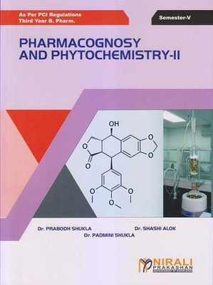 PHARMACOGNOSY AND PHYTOCHEMISTRY-II(English, Paperback, Dr. Prabodh Shukla)