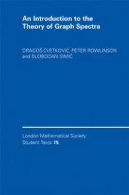 An Introduction to the Theory of Graph Spectra(English, Paperback, Cvetkovic Dragos)