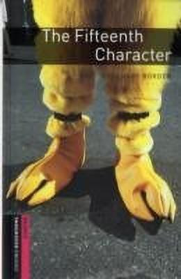 Oxford Bookworms Library: Starter Level:: The Fifteenth Character(English, Paperback, Border Rosemary)