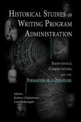 Historical Studies of Writing Program Administration(English, Paperback, unknown)