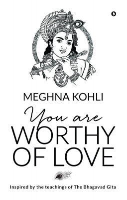 You are Worthy of Love(English, Paperback, Kohli Meghna)