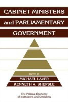 Cabinet Ministers and Parliamentary Government(English, Paperback, unknown)