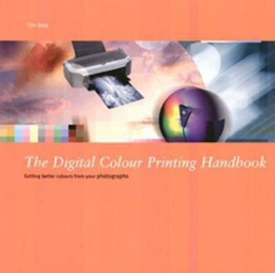 The Digital Colour Printing Handbook(English, Paperback, Daly Tim)