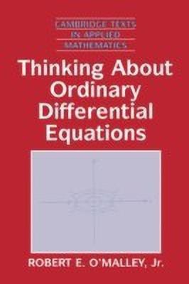 Thinking about Ordinary Differential Equations(English, Paperback, O'Malley, Jr Robert E.)