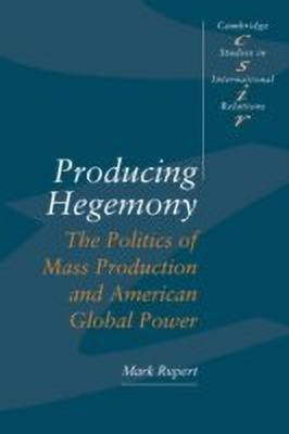 Producing Hegemony(English, Paperback, Rupert Mark)