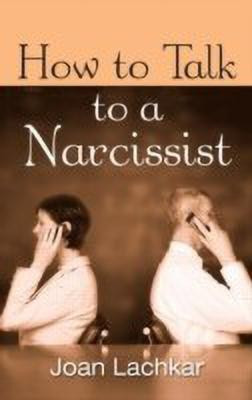How to Talk to a Narcissist(English, Hardcover, Lachkar Joan Jutta)