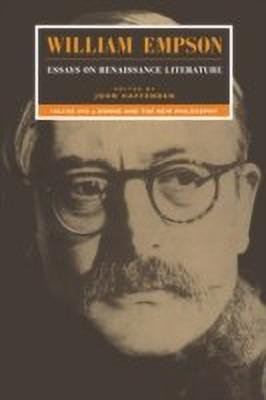 William Empson: Essays on Renaissance Literature: Volume 1, Donne and the New Philosophy(English, Paperback, Empson William)