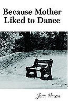 Because Mother Liked to Dance(English, Hardcover, Vincent Joan)