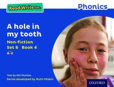 Read Write Inc. Phonics: A hole in my tooth (Blue Set 6 Non-fiction 4)(English, Paperback, Munton Gill)