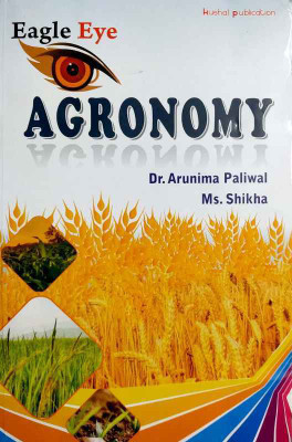Eagle Eye Agronomy(English, Paperback, Dr. Arunima Paliwal, Ms. Shikha)