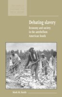 Debating Slavery(English, Paperback, Smith Mark M.)