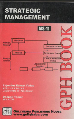 Gullybaba IGNOU 1st Year MBA (Latest Edition) MS-11 Strategic Management In English IGNOU Help Book With Solved Previous Years' Question Papers And Important Exam Notes (Paperback, Deepak Tomar, Rajender Kumar Yadav)(Paperback, Deepak Tomar, Rajender Kumar Yadav)