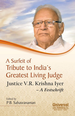 A Surfeit of Tribute to Indias Greatest Living Judge - Justice V.R. Krishna Iyer(English, Hardcover, Sahasranaman P. B.)