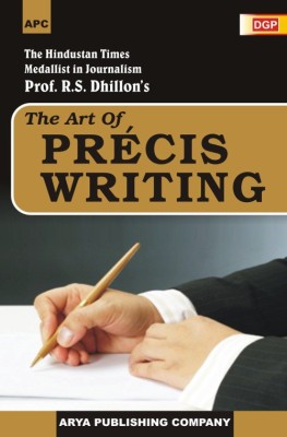 The Art of Precis Writing(English, Paperback, Dhillon Rajinder S.)