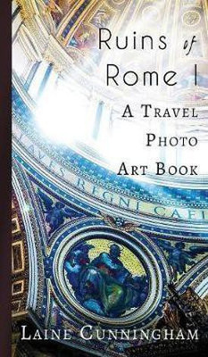 Ruins of Rome I(English, Hardcover, Cunningham Laine)