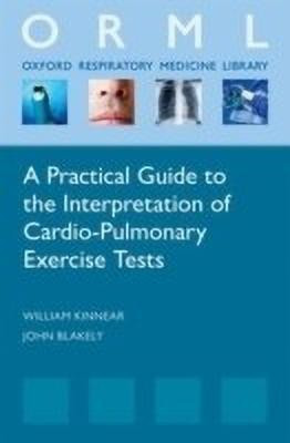 A Practical Guide to the Interpretation of Cardiopulmonary Exercise Tests(English, Paperback, Kinnear William)