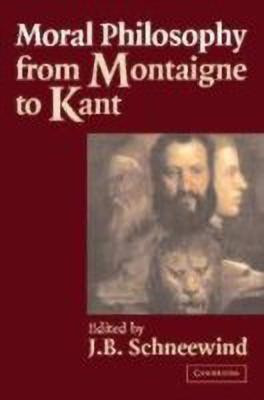 Moral Philosophy from Montaigne to Kant(English, Hardcover, unknown)