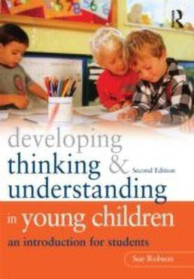 Developing Thinking and Understanding in Young Children(English, Paperback, Robson Sue)