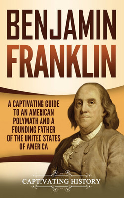 Benjamin Franklin(English, Hardcover, History Captivating)