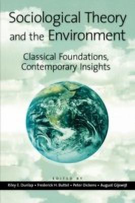 Sociological Theory and the Environment  - Classical Foundations, Contemporary Insights(English, Paperback, unknown)