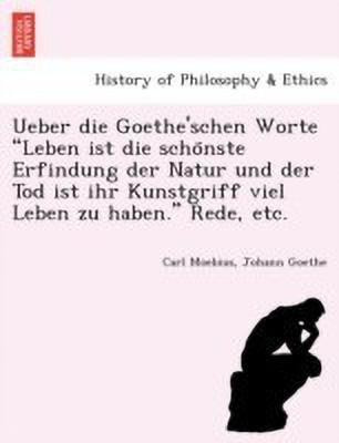 Ueber die Goethe'schen Worte Leben ist die schönste Erfindung der Natur und der Tod ist ihr Kunstgriff viel Leben zu haben. Rede, etc.(English, Paperback, Moebius Carl)
