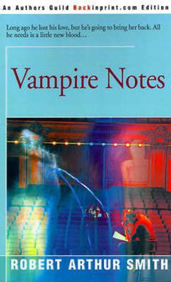 Vampire Notes(English, Paperback, Smith Robert Arthur)