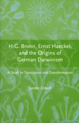 H.G. Bronn, Ernst Haeckel, and the Origins of German Darwinism(English, Hardcover, Gliboff Sander)