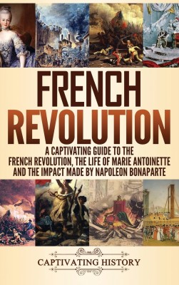 French Revolution(English, Hardcover, History Captivating)